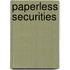 Paperless Securities