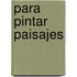 Para Pintar Paisajes