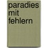 Paradies mit Fehlern