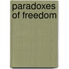 Paradoxes Of Freedom by Sidney Hook