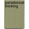 Paradoxical Thinking door Kelle Olwyler