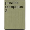 Parallel Computers 2 door Roger W. Hockney