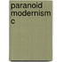 Paranoid Modernism C