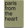 Paris from the Heart door Jan Dolphin