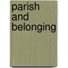 Parish And Belonging by K.D.M. Snell