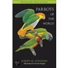 Parrots Of The World by Joseph Michael Forshaw