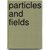 Particles and Fields by J.I. Diaz-Cruz