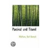 Parzival Und Titurel by Wolfram Karl Bartsch