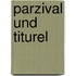Parzival Und Titurel