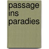 Passage ins Paradies door Onbekend