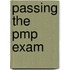 Passing The Pmp Exam