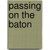 Passing on the Baton by Newton Hightower