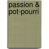 Passion & Pot-Pourri door Richard King