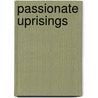 Passionate Uprisings by Pardis Mahdavi