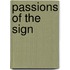 Passions Of The Sign