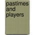Pastimes And Players
