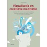 Visualisatie en creative meditatie by David Fontana