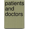 Patients and Doctors by Jeffrey M. Borkan