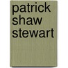 Patrick Shaw Stewart by Miles Jebb