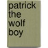 Patrick The Wolf Boy