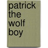 Patrick The Wolf Boy door Franco Aureliani