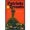 Patriots And Tyrants by Ross Marlay