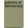 Patrons Of Democracy door Dallas Lore Sharp