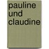 Pauline und Claudine