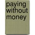 Paying Without Money