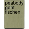Peabody geht fischen by Patrick Boman