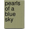 Pearls Of A Blue Sky by Krystle Fuller