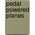 Pedal Powered Planes
