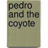 Pedro and the Coyote by Unknown
