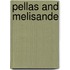 Pellas and Melisande