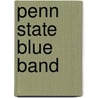 Penn State Blue Band door Thomas E. Range Ii