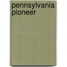 Pennsylvania Pioneer door Emmett William Gans