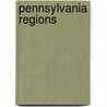 Pennsylvania Regions door Miriam T. Timpledon