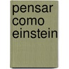 Pensar Como Einstein door Scott Thorpe