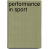 Performance In Sport by Kirk Bizley