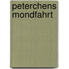 Peterchens Mondfahrt by Gerdt von Bassewitz