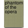 Phantom of the Opera by Webber Lloyd