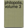 Philopolis, Volume 3 door Will Sparks