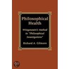 Philosophical Health by Richard A. Gilmore