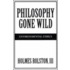 Philosophy Gone Wild