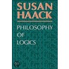Philosophy of Logics by Susan Haack