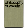 Philosophy of Wealth by John Bates Clark