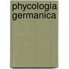Phycologia Germanica door Friedrich Traugott Kützing