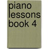 Piano Lessons Book 4 by Fred Kern