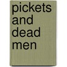 Pickets and Dead Men door Bree Loewen