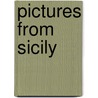 Pictures from Sicily door William Henry Bartlett